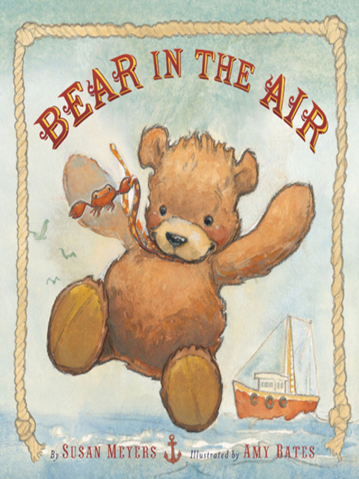 Title details for Bear in the Air by Susan Meyers - Available